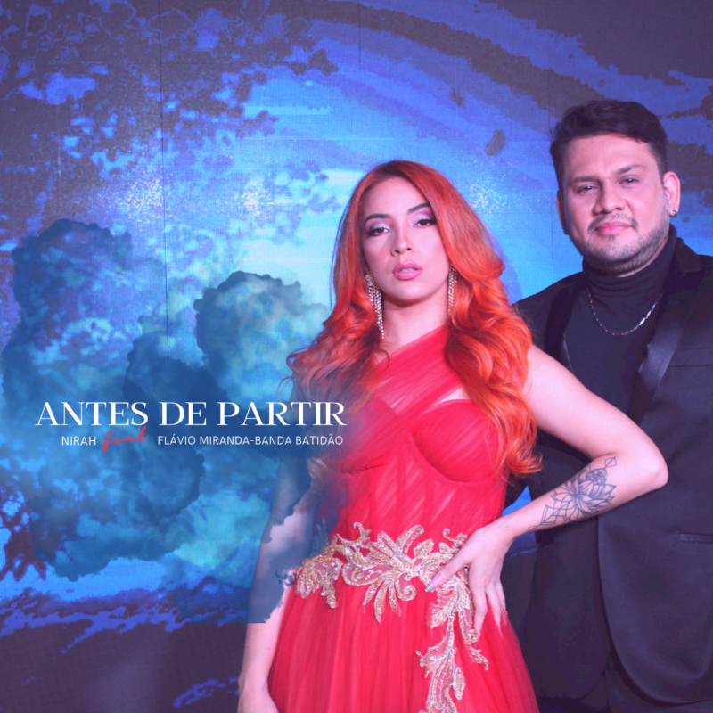 NIRAH, FLÁVIO MIRANDA, BANDA BATIDÃO – ANTES DE PARTIR
